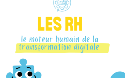 Les RH, moteur humain de la transformation digitale 