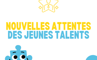 Les nouvelles attentes des jeunes talents 