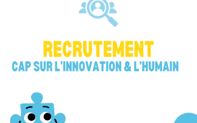 Les tendances actuelles en termes de recrutement : cap sur l’innovation et l’humain 